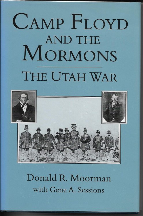CAMP FLOYD AND THE MORMONS - The Utah War