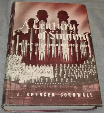 A CENTURY OF SINGING - The Salt Lake Mormon Tabernacle Choir