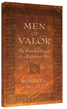 Men of Valor - The Powerful Impact of a Righteous Man