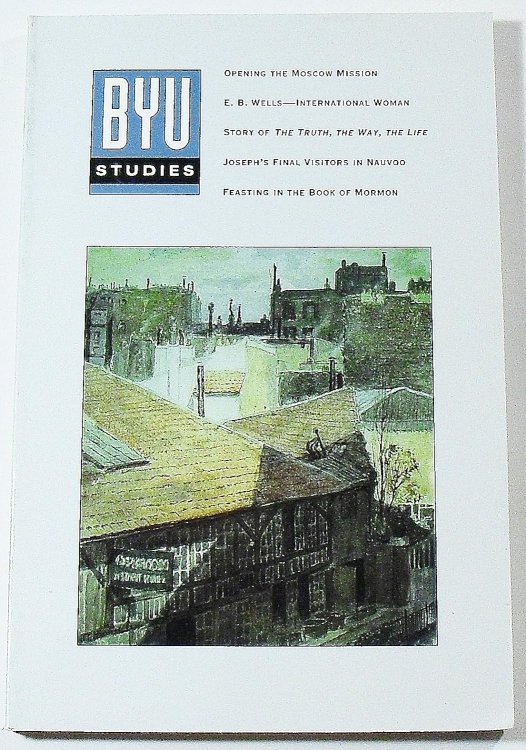 BYU STUDIES VOL. 33 NO. 4 Brigham Young University Studies