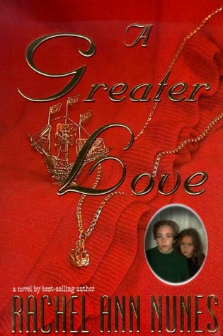 A GREATER LOVE