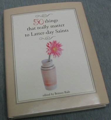 50 Things That Really Matter to Latter Day Saints