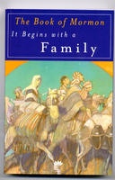 THE BOOK OF MORMON IT BEGINS WITH A FAMILY