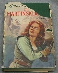 DIE MARTINSKLAUSE ROM AUS DEM ANFANG DES 12 JARHUNDERTS - DIE ZWEI BUCHER IN EINEM BAND VOLLSTANDIGE ORIGINALAUSGABE (GERMAN - THE MARTINSKLAUSE)
