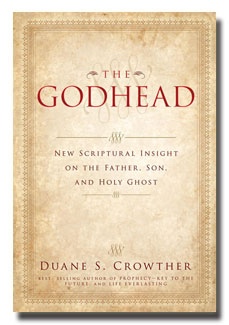 THE GODHEAD - New Scriptual Insights on the Father, the Son and the Holy Ghost