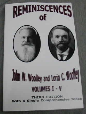 Reminiscences of John and Lorin Woolley - Volumes I-V