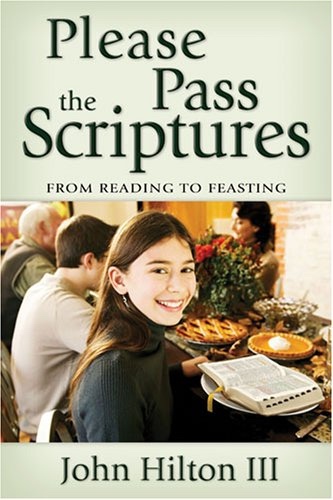 PLEASE PASS THE SCRIPTURES - From Reading to Feasting