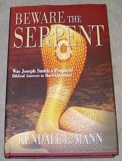 BEWARE THE SERPENT - Was Joseph Smith a Prophet Biblical Answers to Hard Questions