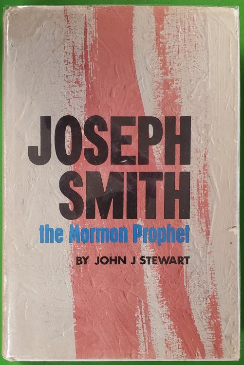 JOSEPH SMITH, THE MORMON PROPHET