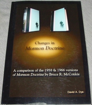 CHANGES IN BRUCE R. MCCONKIE'S MORMON DOCTRINE - A Comparison of the 1958 & 1966 Editions - a Comparative Study