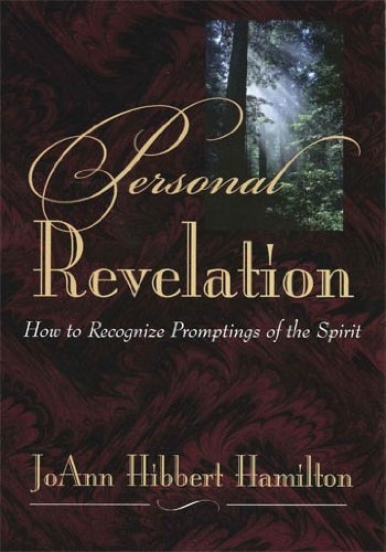 Personal Revelation - How to Recognize Promptings of the Spirit