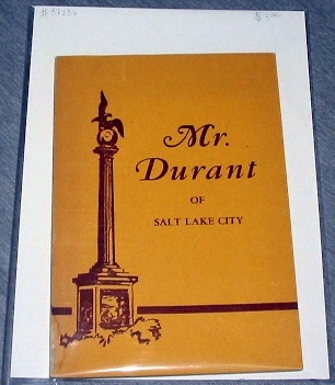 MR. DURANT OF SALT LAKE CITY - That Mormon