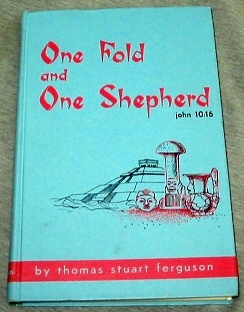 ONE FOLD AND ONE SHEPHERD
