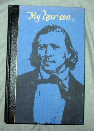 MY DEAR SON - Letters of Brigham Young to His Sons