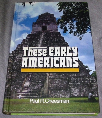 THESE EARLY AMERICANS - External Evidence of the Book of Mormon