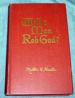 WILL A MAN ROB GOD - The Laws and Doctrine of Tithing, Fast Offerings and Observance of the Fast Sunday.
