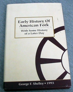 Early History of American Fork (Utah) With Some History of a Later Day