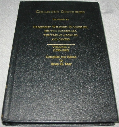 COLLECTED DISCOURSES - VOL 2 - Delivered by Wilford Woodruff, His Two Counselors, the Twelve Apostles and Others.