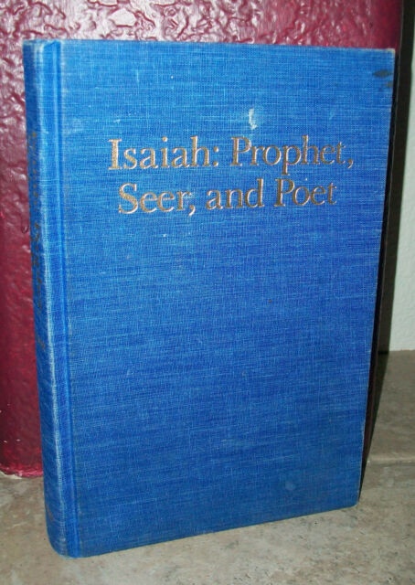 ISAIAH - PROPHET, SEER, AND POET