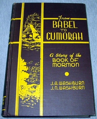 FROM BABEL TO CUMORAH - A Story of the Book of Mormon