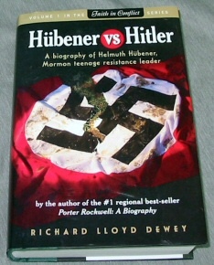 HUBENER VS HITLER - A Biograph of Helmuth Hubener, Mormon Teenage Resistance Leader