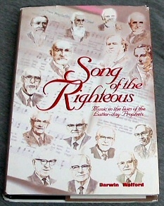 SONG OF THE RIGHTEOUS - Music in the Lives of the Latter-Day Prophets