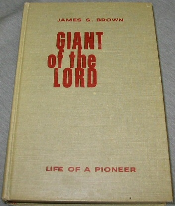 GIANT OF THE LORD - Life of a Pioneer
