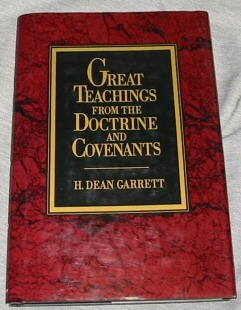 GREAT TEACHINGS FROM THE DOCTRINE AND COVENANTS