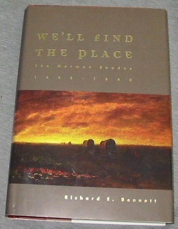 WE'LL FIND THE PLACE - The Mormon Exodus, 1846-1848