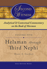 ANALYTICAL AND CONTEXTUAL COMMENTARY ON THE BOOK OF MORMON - VOL 5 - (Helaman through Third Nephi)