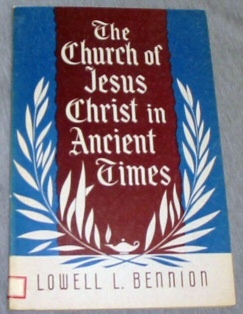 The Church of Jesus Christ in Ancient Times - Course No. 12 for the Sunday Schools of the Church of Jesus Christ of Latter-Day Saints