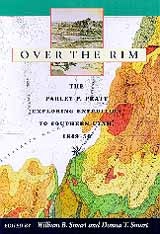 Over the Rim : the Parley P. Pratt Exploring Expedition to Southern Utah, 1849-50