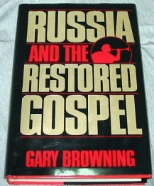 RUSSIA AND THE RESTORED GOSPEL