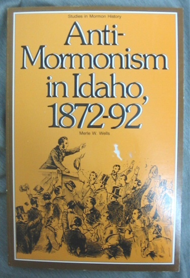 ANTI-MORMONISM IN IDAHO, 1872-92
