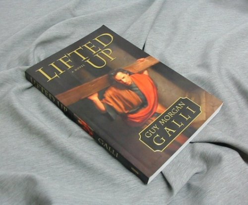 LIFTED UP A Novel