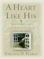 A HEART LIKE HIS - Making Space for God's Love in Your Life