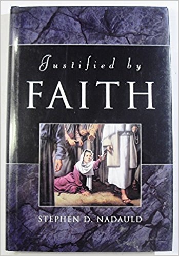 JUSTIFIED BY FAITH -