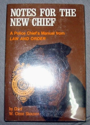 Notes for the New Chief - A POLICE CHIEFS Manual from Law and Order