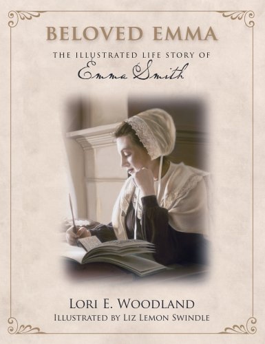 BELOVED EMMA - The Illustrated Life Story of Emma Smith