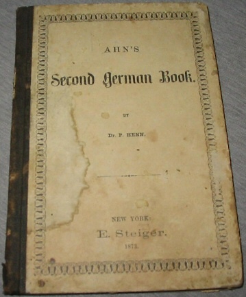 Ahn's Second German Book Being the Second Division of Ahn's Rudiments of the German Language.