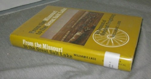 From the Missouri to the Great Salt Lake - AN ACCOUNT OF OVERLAND FREIGHTING
