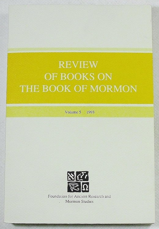 Review of Books on the Book of Mormon, Volume 5, 1993