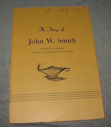 The Story of John W. Smith - First Superintendent of Rural Consolidated Schools
