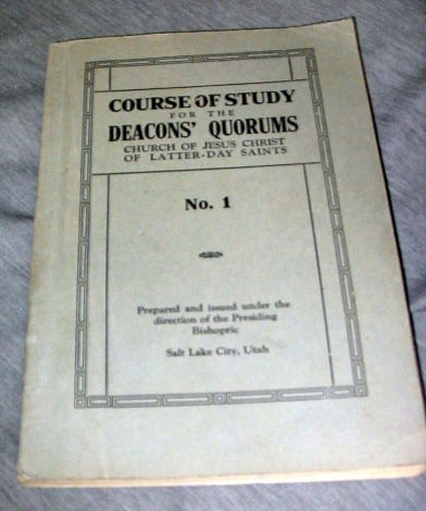 Course of Study for the Deacons' Quorums Chruch of Jesus Christ of Latter-Day Saints