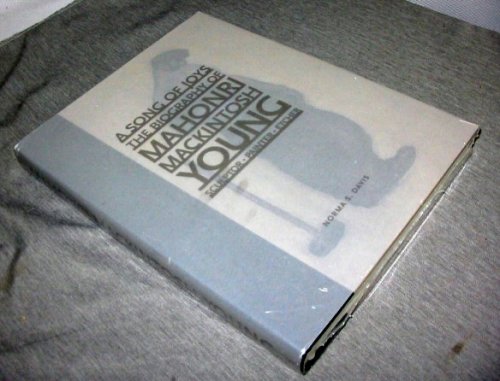 A Song of Joys; The Biography of Mahonri Mackintosh Young; Sculptor, Painter, Etcher