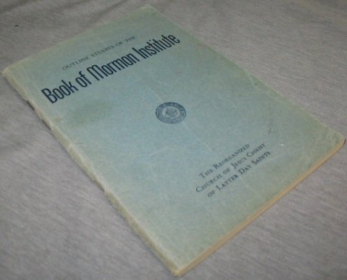 Outline Studies of the Book of Mormon Institute - January 7-14, 1951