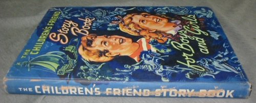 The Children's Friend Story Book for Boys and Girls