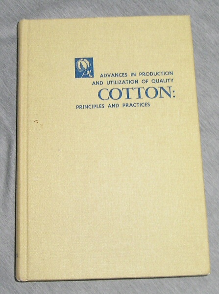 Image for Advances in Production and Utilization of Quality Cotton: Principles and Practices Advances in Production and Utilization of Quality Cotton: Principles and Practices