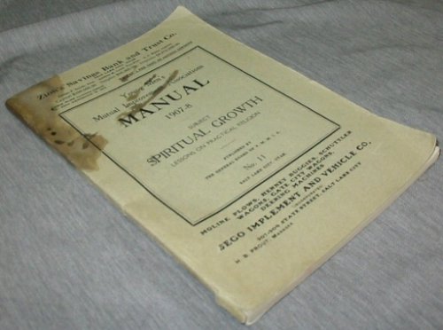 Young Men's Mutual Improvement Associations Manual 1907-1908 - Subject: Spiritual Growth