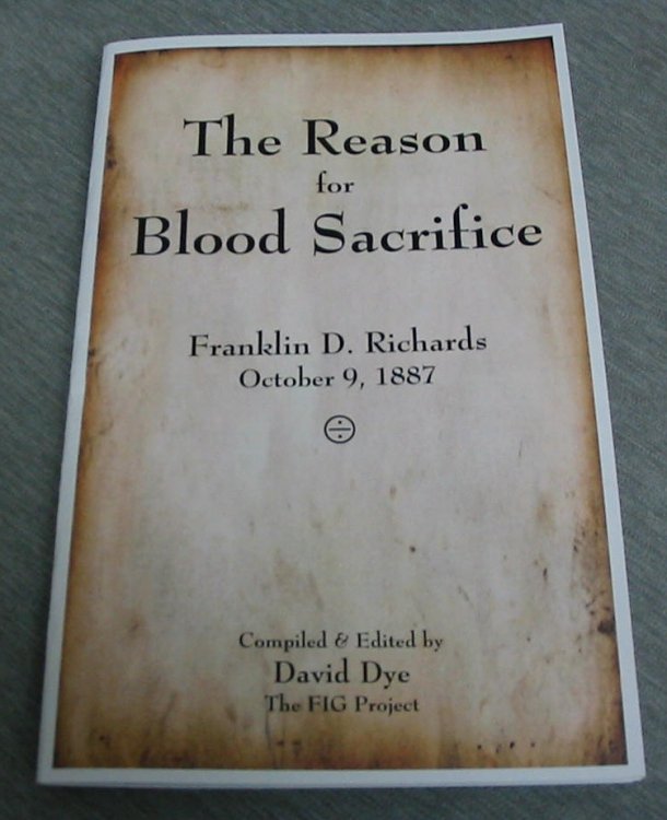 The Reason for Blood Sacrifice - Franklin D. Richards, October 9, 1887